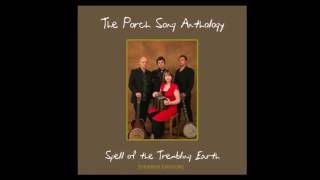 The Porch Song Anthology • I Knew You Would Break My Heart (orig)