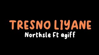 Download lagu TRESNO LIYANE - NORTHSLE Ft AGIFF  (LIRIK)  #tresnoliyane #northsle mp3