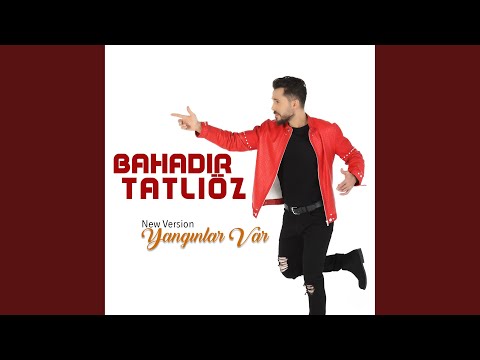 Yangınlar Var (New Version)