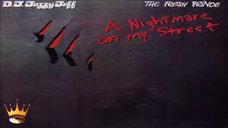 D.J. Jazzy Jeff &amp; The Fresh Prince - A Nightmare On My Street (Single Edit)