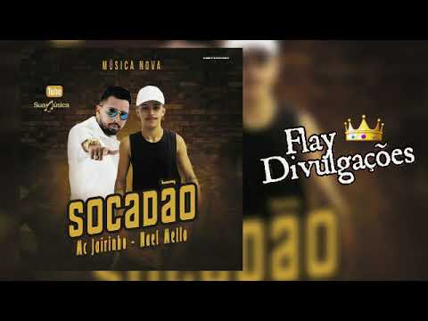 Mc Jairinho e Nael Mello - Socadão (Música Nova) | Verão 2019
