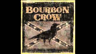 Drink 'Till You Ain't Ugly - Bourbon Crow