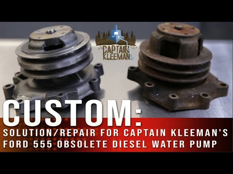 OBSOLETE to CUSTOM Diesel Water Pump for @CaptainKleeman FORD 555 Backhoe #rustoration #restoration