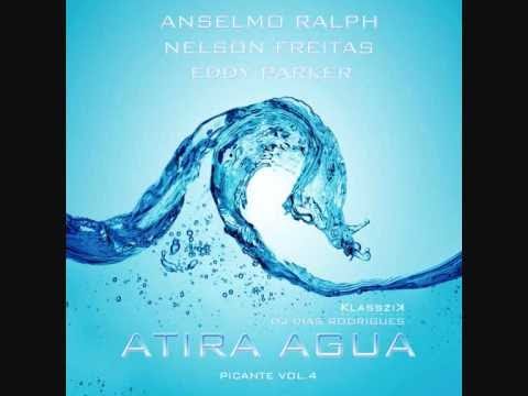 Anselmo Ralph - Atira Água Ft Nelson Freitas & Eddy Parker  By Klasszik