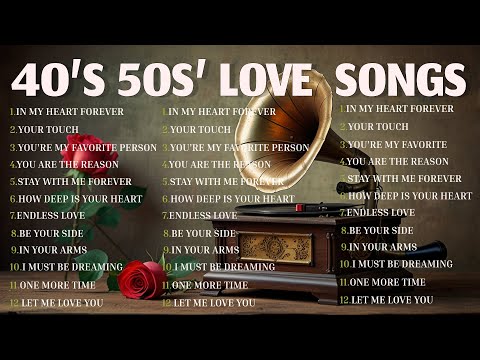 🌹 40s & 50s Love Songs ❤️ Timeless Oldies & Romantic Classics🎶