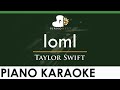 Taylor Swift - loml - LOWER Key (Piano Karaoke Instrumental)