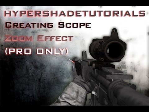 038 -HyperShadeTutorials - Unity 3D Creating Scope Zoom Effect (PRO ONLY) Video