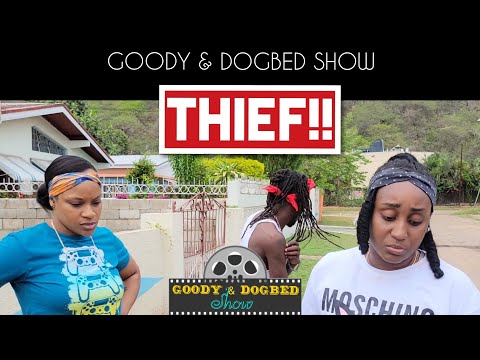 Goody & Dogbed Show: THĮEF #jamaicanskit #miniskit
