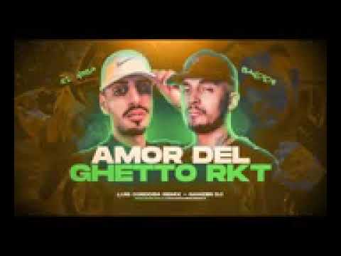 AmorDEL GHETTO RKT El Noba ❌ Bandido❌ Luis Cordoba Remix ft Ganzer  HOMENAJE soyNicojosuran22ofigini
