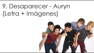 9. Desaparecer - Auryn (Letra + Imágenes)