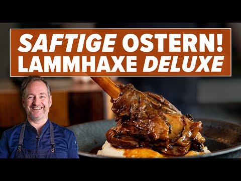 Lammhaxe perfekt gegart: So wird Ostern richtig saftig!