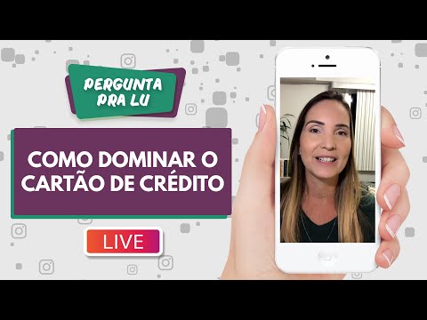 Pergunta Pra Lu #144​ - Como dominar o cartão de crédito