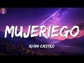 Ryan Castro ╸Mujeriego | Letra/Lyrics