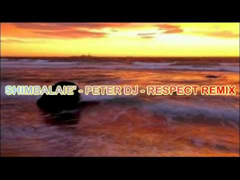 SHIMBALAIE' - (PETER DJ-RESPECT REMIX )