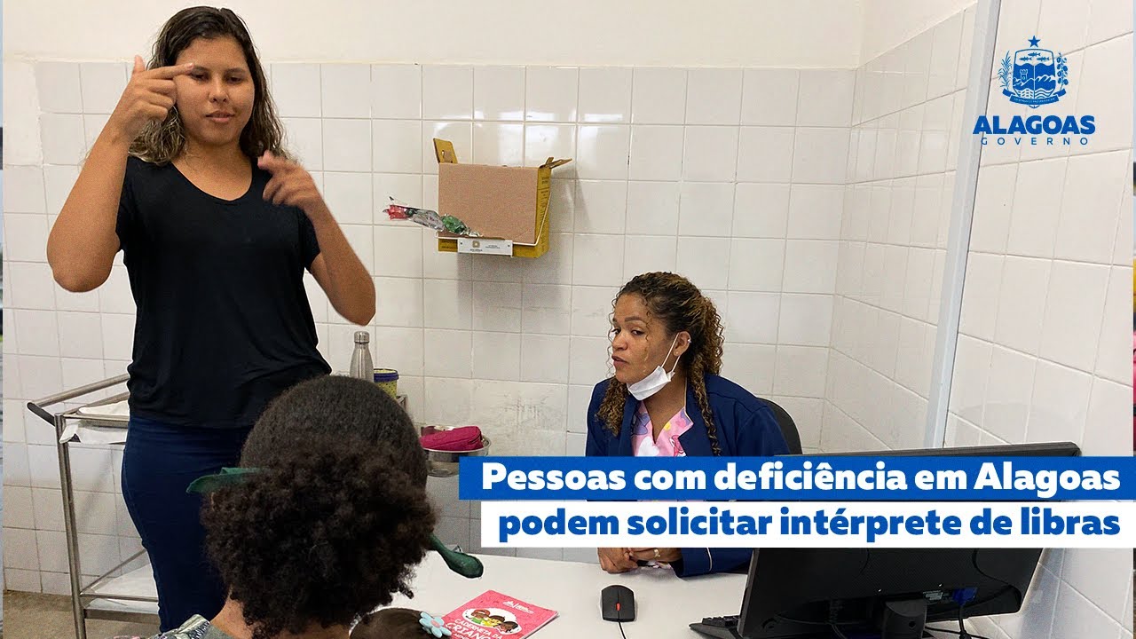 Pessoas com deficiência em Alagoas podem solicitar intérprete de libras