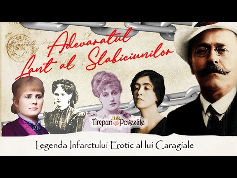 Adevăratul ”Lanț al Slăbiciunilor” * Legenda Infarctului Erotic al lui Caragiale