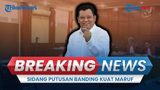 BREAKING NEWS: Sidang Putusan Banding Terdakwa Kuat Maruf