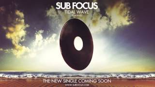 Sub Focus - &#39;Tidal Wave&#39; feat. Alpines - ( Radio Rip )