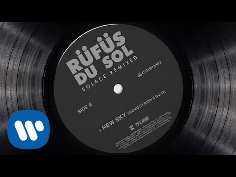 RÜFÜS DU SOL ●● New Sky (Audiofly Remix) [Official Audio]