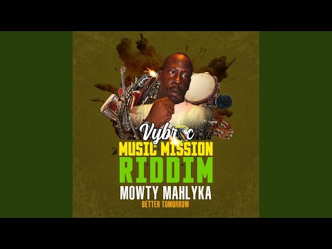 MOWTY MAHLYKA (BETTER TOMORROW)
