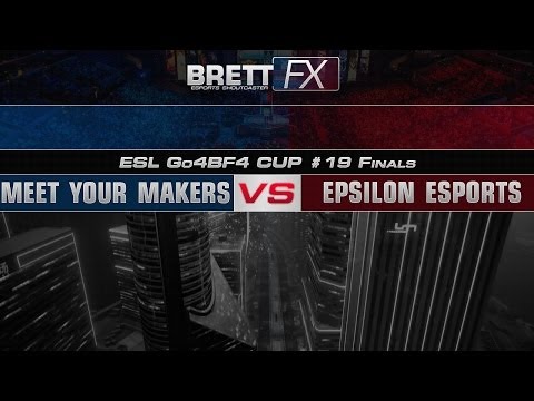 Epsilon eSports vs Meet Your Makers ESL Go4BF4 Cup #19 Finals