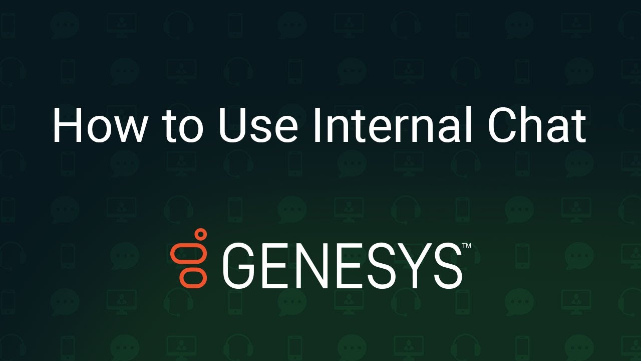 How to Use Internal Chat on the Genesys Cloud Platform