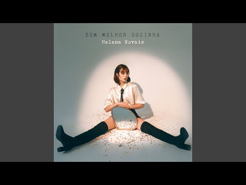 Bem Melhor Sozinha - Helena Novais