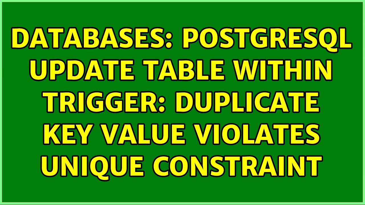 Databases: Postgresql update table within trigger: duplicate key value violates unique constraint