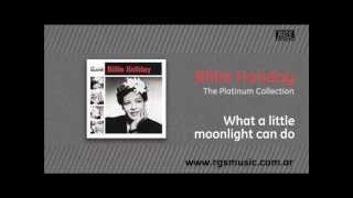 Billie Holiday - What a little moonlight can do
