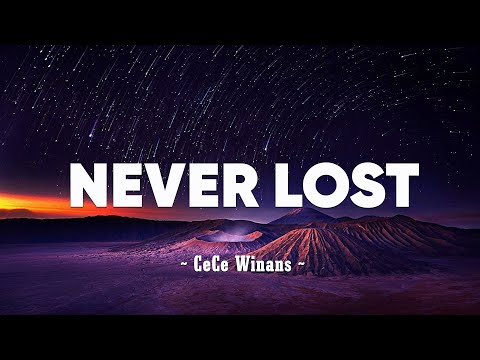 CeCe Winans - Never Lost (Lyrics)