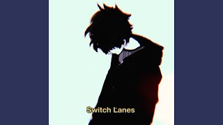 Switch Lanes Music Video