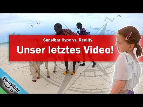 Vlog 18 ● Unser letztes Video ●  Unsere Sansibar Erfahrungen 🏝️🆘🚯 Wie soll es jetzt weiter gehen? 😲😲