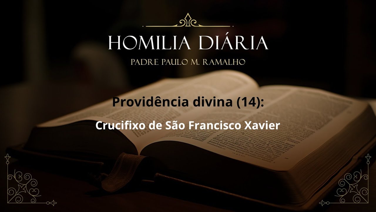 PROVIDÊNCIA DIVINA (14): CRUCIFIXO DE SÃO FRANCISCO XAVIER