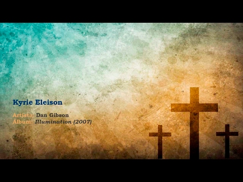 Dan Gibson - Kyrie Eleison | #02 | Gregorian Chants [Lyrics | Letras]