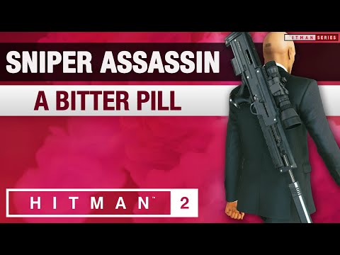 HITMAN 2 - Master Difficulty - "A Bitter Pill" Sniper Assassin Challenge