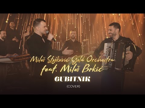 Milos Stojkovic Gold Orchestra feat. Milos Brkic - Gubitnik (cover)