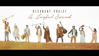 A Joyful Sound - Resonant Praise