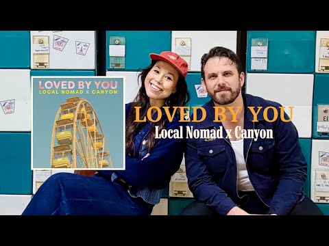 Loved By You - Local Nomad x Canyon