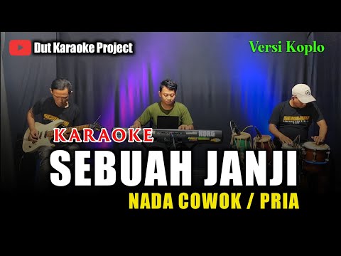 SEBUAH JANJI KARAOKE NADA COWOK / PRIA VERSI KOPLO