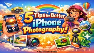 5 Tips for Better iPhone Photography