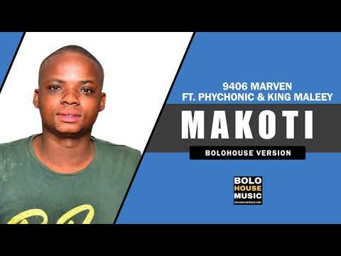 5. 9406 Marven - Makoti Ft Phychonic & King Maleey (Original)