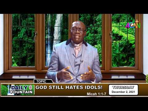 THE DAILY FOUNTAIN DEVOTIONAL OF DECEMBER 02, 2021 - THE VEN. HOPE .F. IMOROA