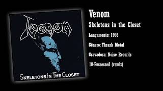 Venom - Skeletons in The Closet - 10 Possessed remix