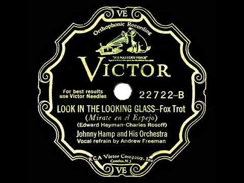 1931 Johnny Hamp - Look In The Looking Glass (Andrew Freeman, vocal)