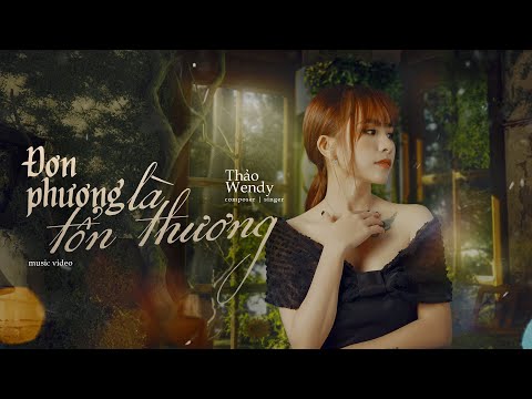 Đơn phương là tổn thương - Thảo Wendy