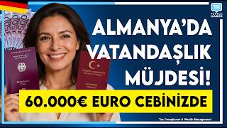 Almanya Çifte Vatandaşlık 2026: 60.000€ Kredi Avantajı ve Devlet Memurluğu Hakkı