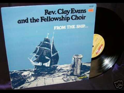 *Audio* Jesus, What A Companion: Rev. Clay Evans & The Ship