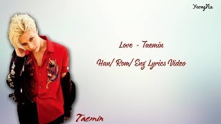 [Han/Rom/Eng] Love - Taemin Lyrics Video