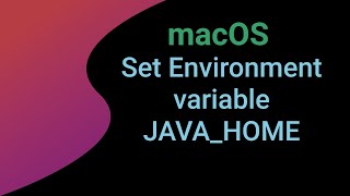 MacOS Set Environment Variables | Mac OS Catalina | JAVA_HOME for macOS