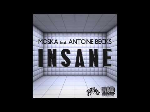 Moska - Insane feat. Antoine Becks [Official Full Stream]